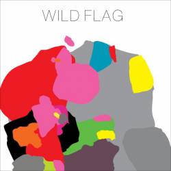 Wild Flag : Wild Flag